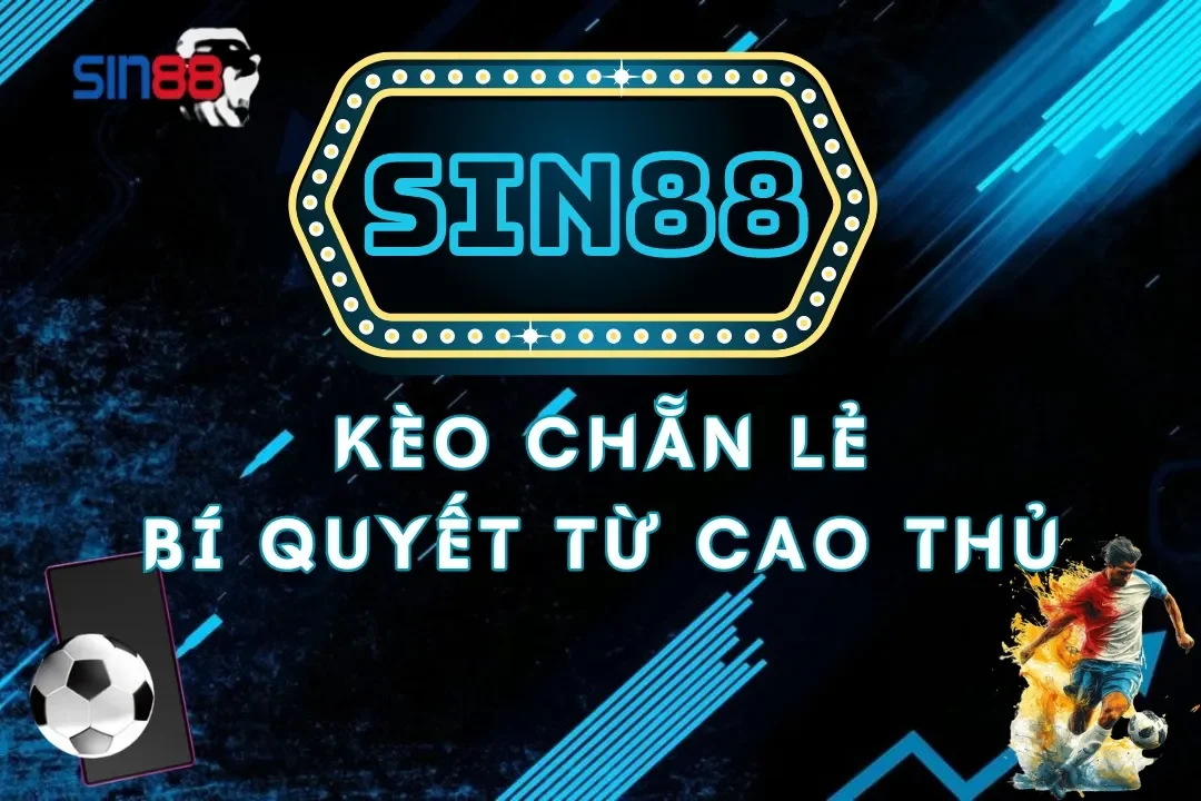 Kèo Chẵn Lẻ Sin88